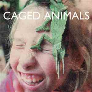 Caged Animals - In The Land Of The Giants