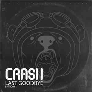 Crash  - Last Goodbye