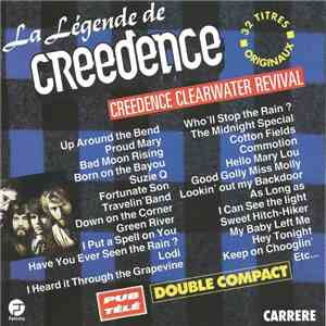 Creedence Clearwater Revival - La Légende De Creedence