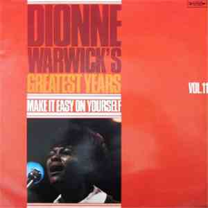 Dionne Warwick - Greatest Years Vol.11 / Make It Easy On Yourself