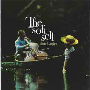 Don Bagley - The Soft Sell