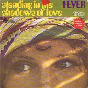 Fever  - Standing In The Shadows Of Love