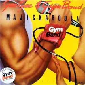 GeeGee & Gym Band - Majic-Kaboola