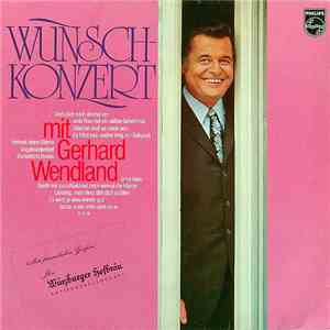 Gerhard Wendland - Wunschkonzert Mit Gerhard Wendland