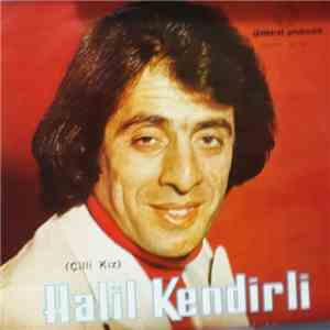 Halil Kendirli - Çilli Kız / Kara Çadır Düzdedir