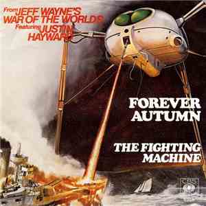 Jeff Wayne Featuring Justin Hayward - Forever Autumn / The Fighting Machine