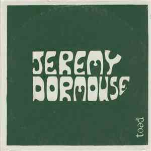 Jeremy Dormouse - The Toad Recordings