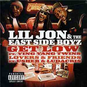 Lil Jon & The East Side Boyz Featuring Usher & Ludacris - Lovers & Friends / Get Low