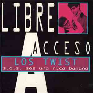 Los Twist - S.O.S. Sos Una Rica Banana