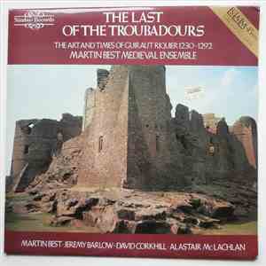 Martin Best Medieval Ensemble, Martin Best, Jeremy Barlow, David Corkhill, Alastair McLachlan - The Last Of The Troubadours
