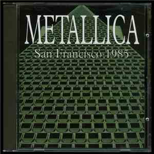Metallica - San Francisco 1985