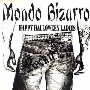 Mondo Bizarro - Happy Halloween Ladies