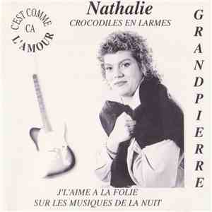 Nathalie Grandpierre - C'est Comme Ça L'amour