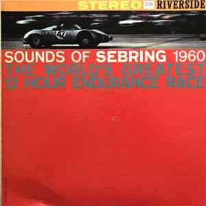 No Artist - Sounds Of Sebring 1960: The World's Greatest 12 Hour Endurance Race