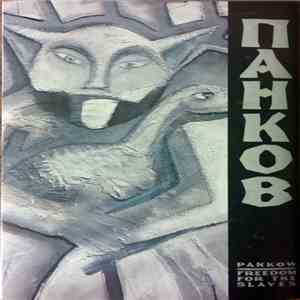 Pankow - Freedom For The Slaves