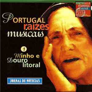 Portugal Raízes Musicais - 1 - Minho e Douro Litoral