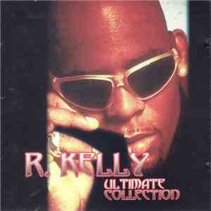 R. Kelly - Ultimate Collection