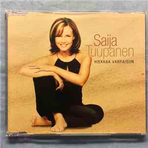 Saija Tuupanen - Hiekkaa Varpaisiin