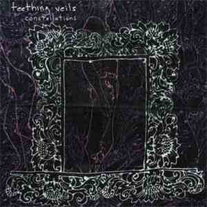 Teething Veils - Constellations