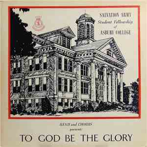 The Asbury College Salvation Army Student Fellowship Band And Chorus - To G ...