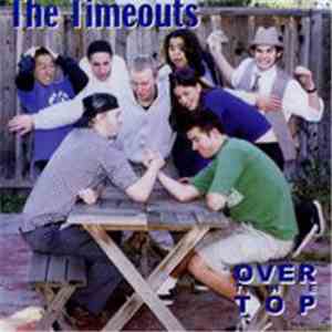 The Timeouts - Over The Top