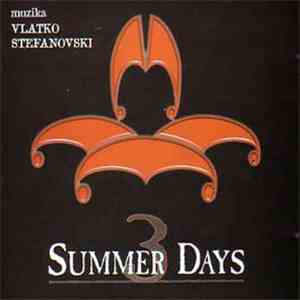 Vlatko Stefanovski - 3 Summer Days
