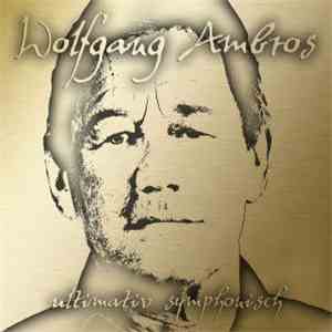 Wolfgang Ambros - Ultimativ Symphonisch