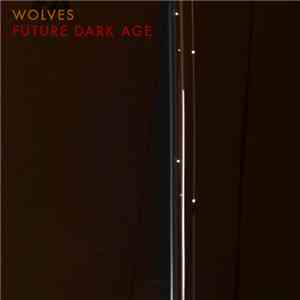 Wolves Of Isle Royale - Future Dark Age