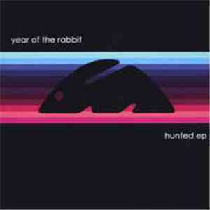 Year Of The Rabbit - Hunted EP