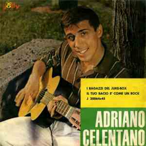 Adriano Celentano - I Ragazzi Del Juke-Box / Il Tuo Bacio È Come Un Rock