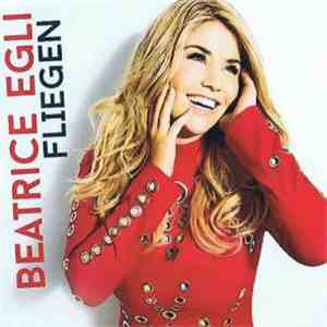 Beatrice Egli - Fliegen