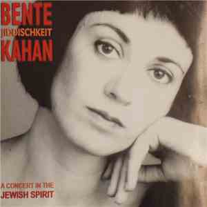 Bente Kahan - Jiddischkeit A Concert In The Jewish Spirit