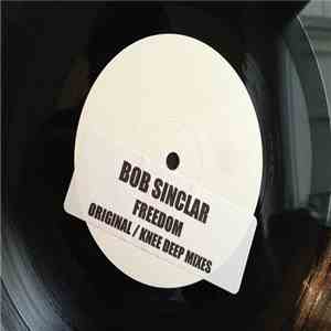 Bob Sinclar - Freedom (Original / Knee Deep Mixes)