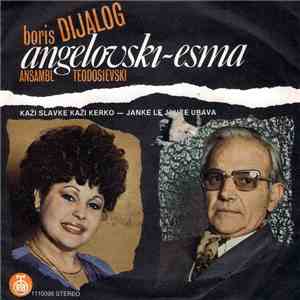 Boris Angelovski - Esma - Kaži Slavke Kaži Kerko / Janke Le Janke Ubava