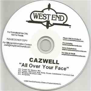Cazwell - All Over Your Face