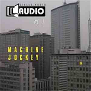 CL. Audio - Machine Jockey