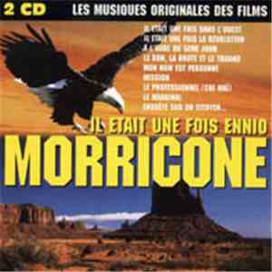 Ennio Morricone - Il Était Une Fois Ennio Morricone