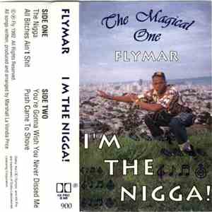 Fly Mar - I'm The Nigga