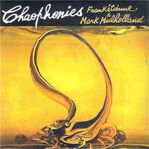 Frankétienne & Mark Mulholland - Chaophonies