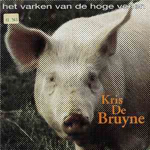Kris De Bruyne - Het Varken Van De Hoge Venen