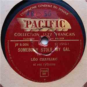 Léo Chauliac Et Ses Rythmes - Somebody Stole My Gal / The Folks Who Live On ...