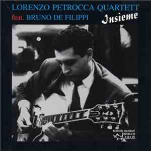 Lorenzo Petrocca Quartett Feat. Bruno De Filippi - Insieme
