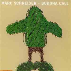 Marc Schneider - Buddha Call
