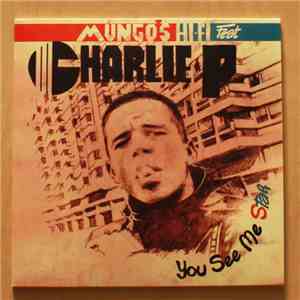 Mungo's Hi-Fi Feat. Charlie P - You See Me Star