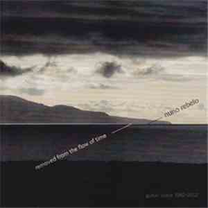 Nuno Rebelo - Removed From The Flow Of Time (Guitar Solos 1992-2012)