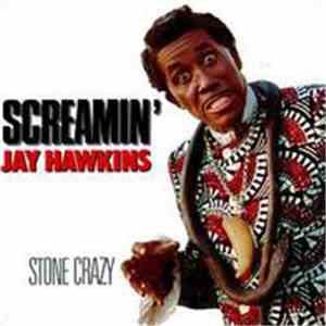 Screamin' Jay Hawkins - Stone Crazy