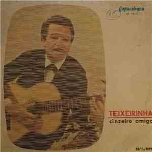 Teixeirinha - Cinzeiro Amigo
