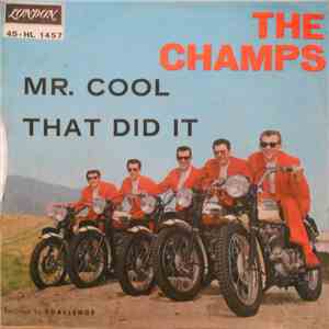 The Champs - Mr. Cool / That Did It