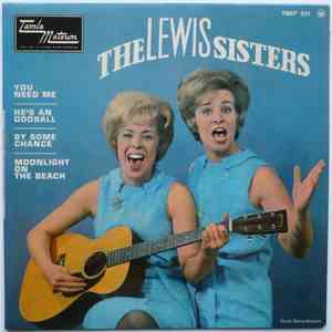 The Lewis Sisters - You Need Me