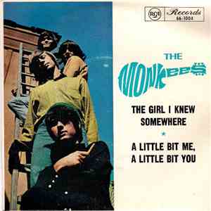 The Monkees - A Little Bit Me, A Little Bit You/The Girl I Knew Somewhere